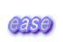 ease